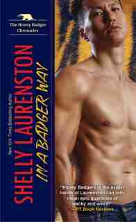 In A Badger Way: A Honey Badger Shifter Romance by Shelly Laurenston