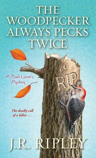 Front cover_The Woodpecker Always Pecks Twice