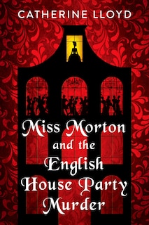 Front cover_Miss Morton And The English House Party Murder