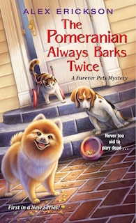 Front cover_The Pomeranian Always Barks Twice