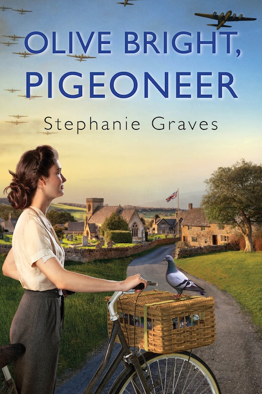 Olive Bright, Pigeoneer: A Ww2 Historical Mystery Perfect For Book Clubs