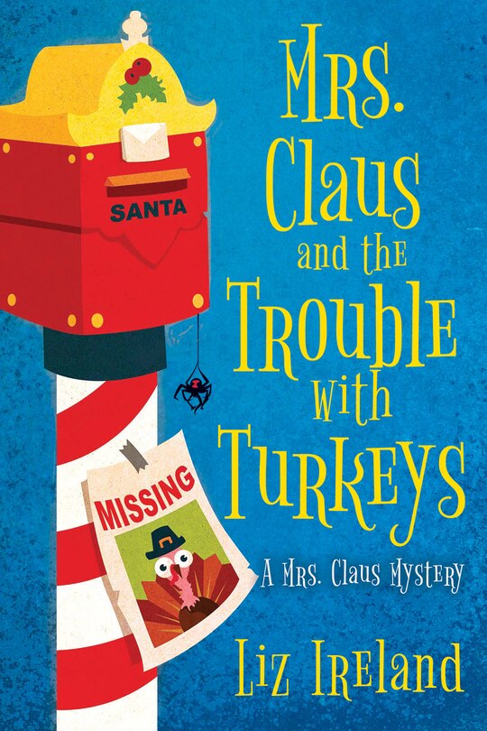 Front cover_Mrs. Claus and the Trouble with Turkeys