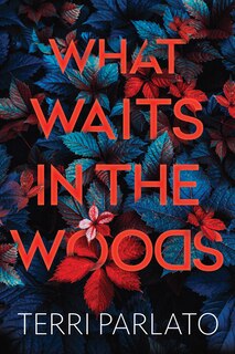 Front cover_What Waits in the Woods