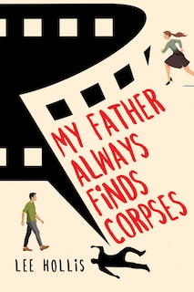 Front cover_My Father Always Finds Corpses