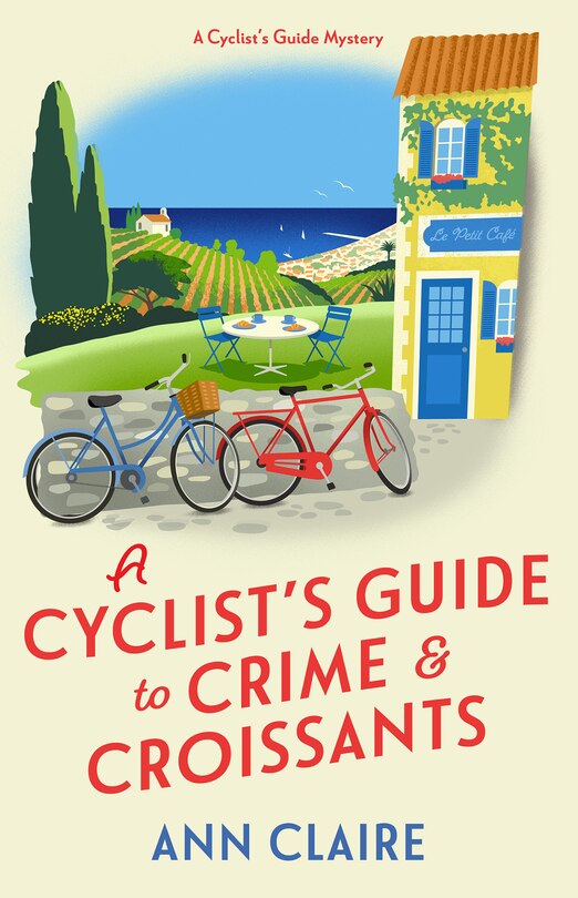 Front cover_A Cyclist's Guide to Crime & Croissants