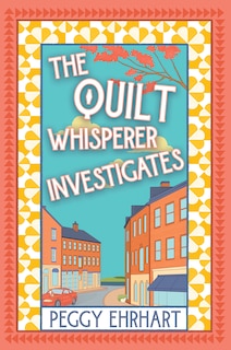 Front cover_The Quilt Whisperer Investigates