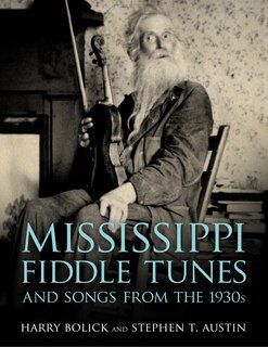 Front cover_Mississippi Fiddle Tunes and Songs from the 1930s