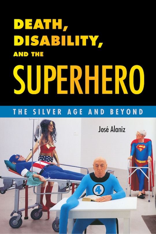 Couverture_Death, Disability, and the Superhero