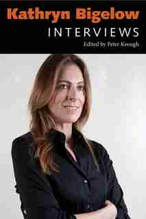 Kathryn Bigelow: Interviews de Peter Keough