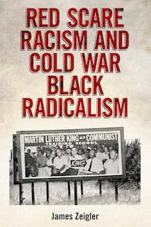 Front cover_Red Scare Racism and Cold War Black Radicalism