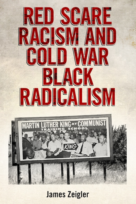 Front cover_Red Scare Racism and Cold War Black Radicalism