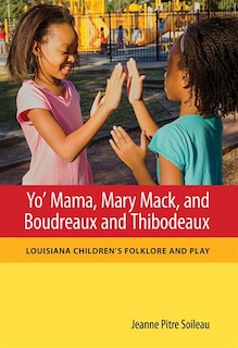 Couverture_Yo' Mama, Mary Mack, and Boudreaux and Thibodeaux