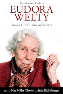 Couverture_Teaching The Works Of Eudora Welty