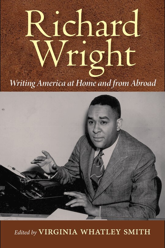 Couverture_Richard Wright Writing America At Home And From Abroad