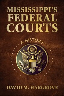 Front cover_Mississippi's Federal Courts
