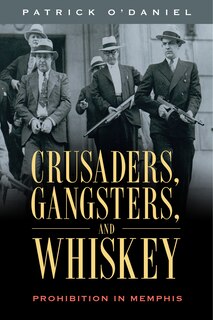 Front cover_Crusaders, Gangsters, And Whiskey