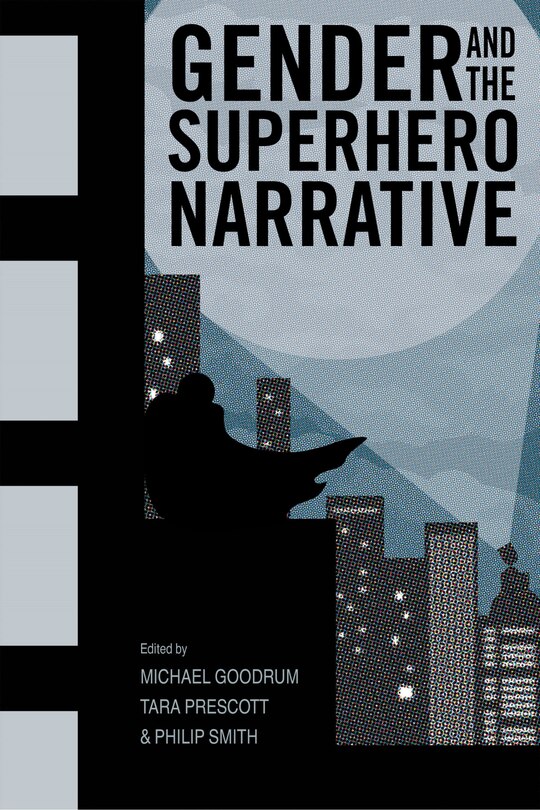 Front cover_Gender And The Superhero Narrative