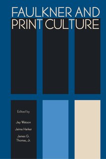 Couverture_Faulkner And Print Culture