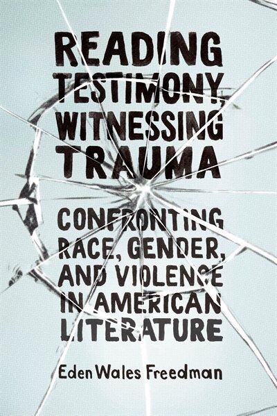 Front cover_Reading Testimony, Witnessing Trauma