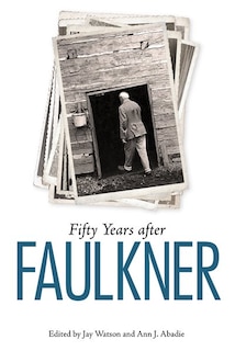 Front cover_Fifty Years After Faulkner