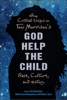 Front cover_New Critical Essays On Toni Morrison's God Help The Child