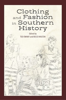 Front cover_Clothing And Fashion In Southern History