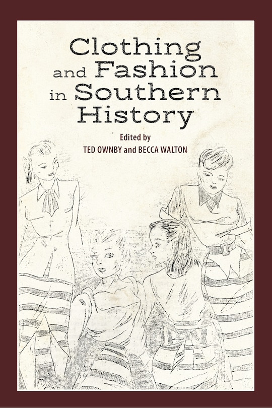 Front cover_Clothing And Fashion In Southern History