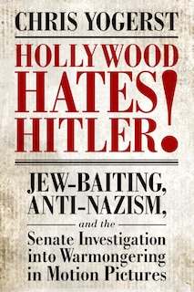 Front cover_Hollywood Hates Hitler!