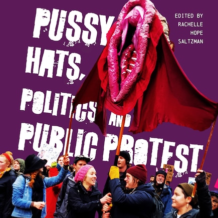 Pussy Hats, Politics, And Public Protest