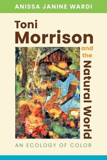 Couverture_Toni Morrison And The Natural World