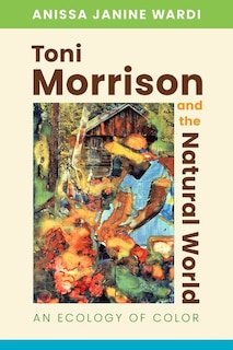 Couverture_Toni Morrison And The Natural World