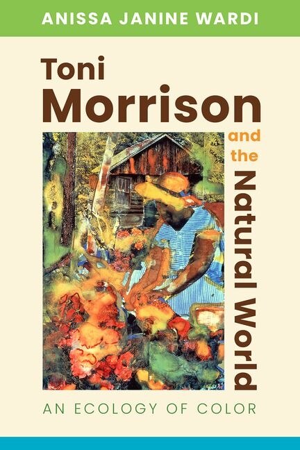 Couverture_Toni Morrison And The Natural World