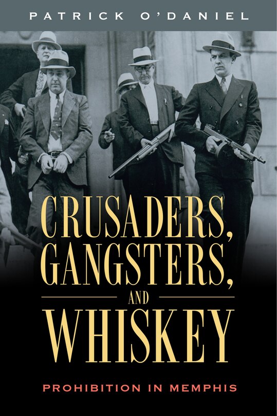 Couverture_Crusaders, Gangsters, And Whiskey