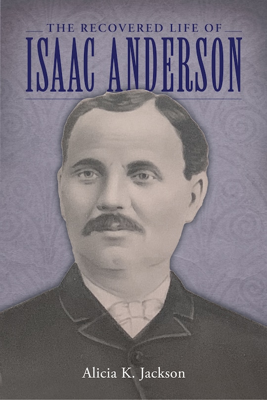 Front cover_The Recovered Life of Isaac Anderson