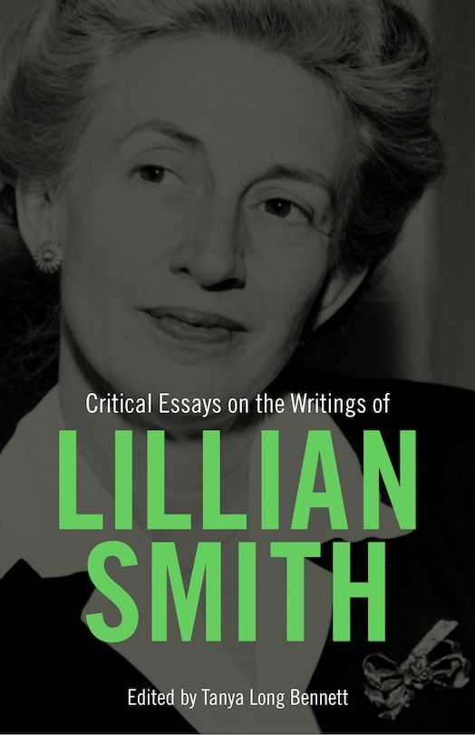 Couverture_Critical Essays On The Writings Of Lillian Smith