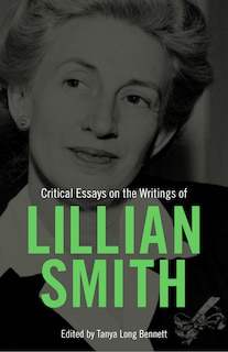 Couverture_Critical Essays On The Writings Of Lillian Smith