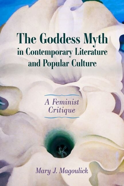 Couverture_The Goddess Myth in Contemporary Literature and Popular Culture