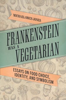 Couverture_Frankenstein Was a Vegetarian