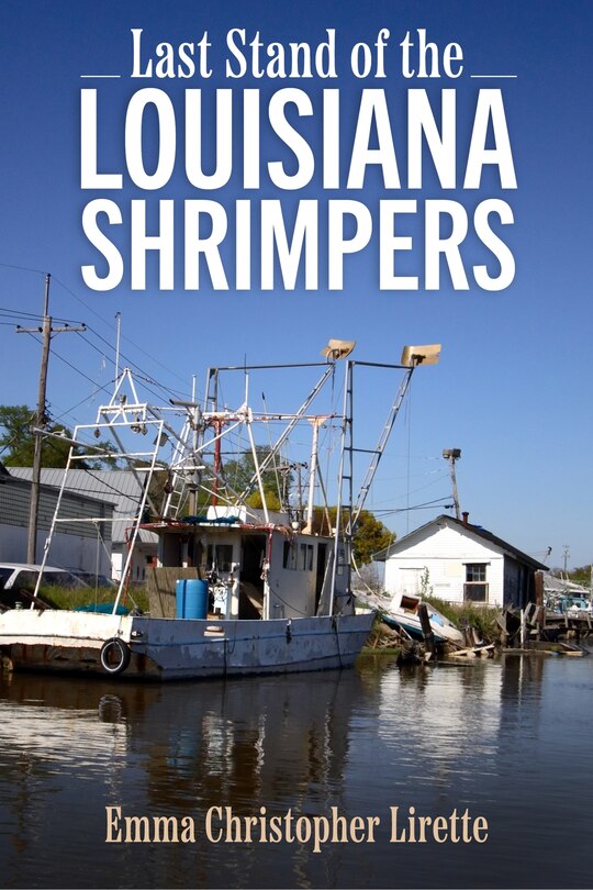 Front cover_Last Stand of the Louisiana Shrimpers
