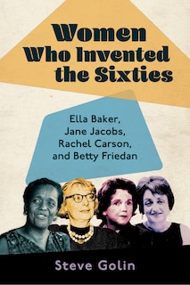 Front cover_Women Who Invented the Sixties