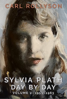 Front cover_Sylvia Plath Day by Day, Volume 2