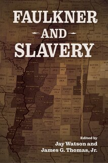 Front cover_Faulkner and Slavery