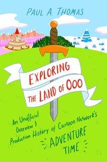 Front cover_Exploring the Land of Ooo