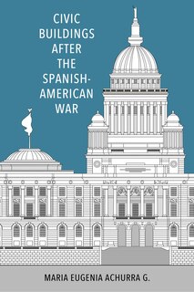 Front cover_Civic Buildings after the Spanish-American War
