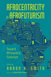 Front cover_Afrocentricity in AfroFuturism