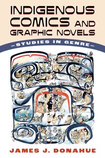 Front cover_Indigenous Comics and Graphic Novels