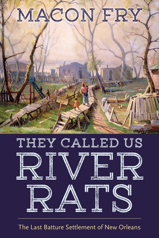 Front cover_They Called Us River Rats