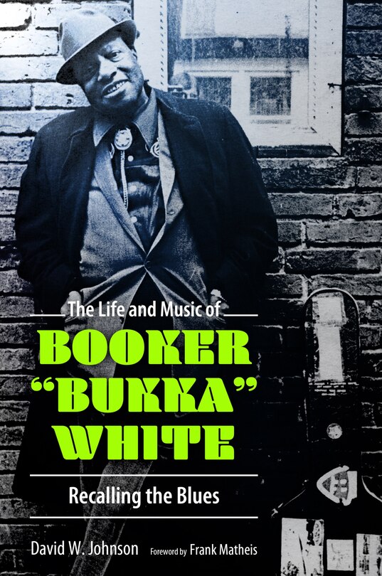 Front cover_The Life and Music of Booker Bukka White