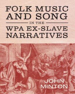 Couverture_Folk Music and Song in the WPA Ex-Slave Narratives