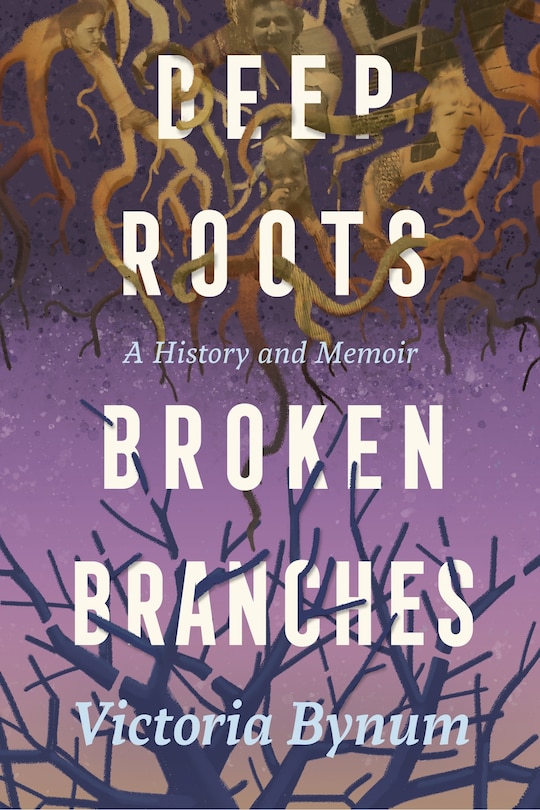 Front cover_Deep Roots, Broken Branches
